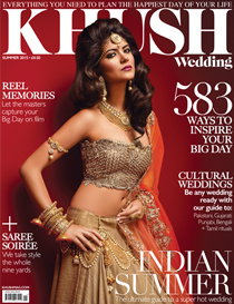 Khush Mag Asian Wedding Magazine For Every Bride And Groom Summer 2017 Bride Fashion Videography Cultural Weddings